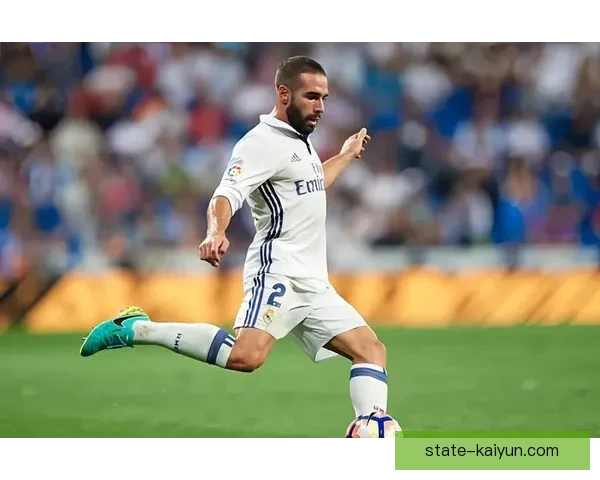 卡瓦哈尔在皇马表现稳健，持续为球队提供强有力的防守支持